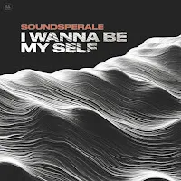 Soundsperale — I Wanna Be My Self (Extended Mix) — обложка